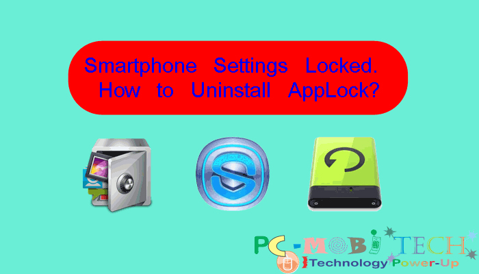 Smartphone-settings-locked-with-applock-how-to-uninstall