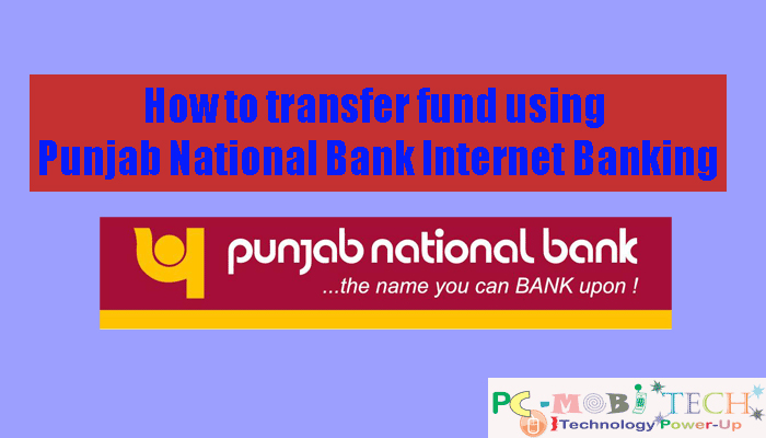 How To Transfer Fund Money Using Pnb Netbanking Pcmobitech
