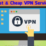 Best & Cheap VPN Services 2017
