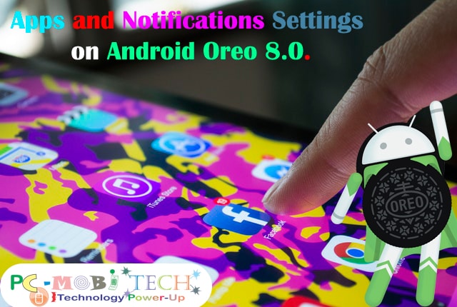 Apps & Notifications settings on Android Oreo 8.0