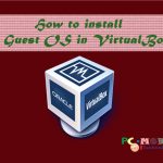 How to install a Guest OS in VirtualBox Virtual Machine