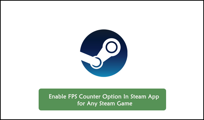 Enable-FPS-counter-in-Steam-app-for-any-game