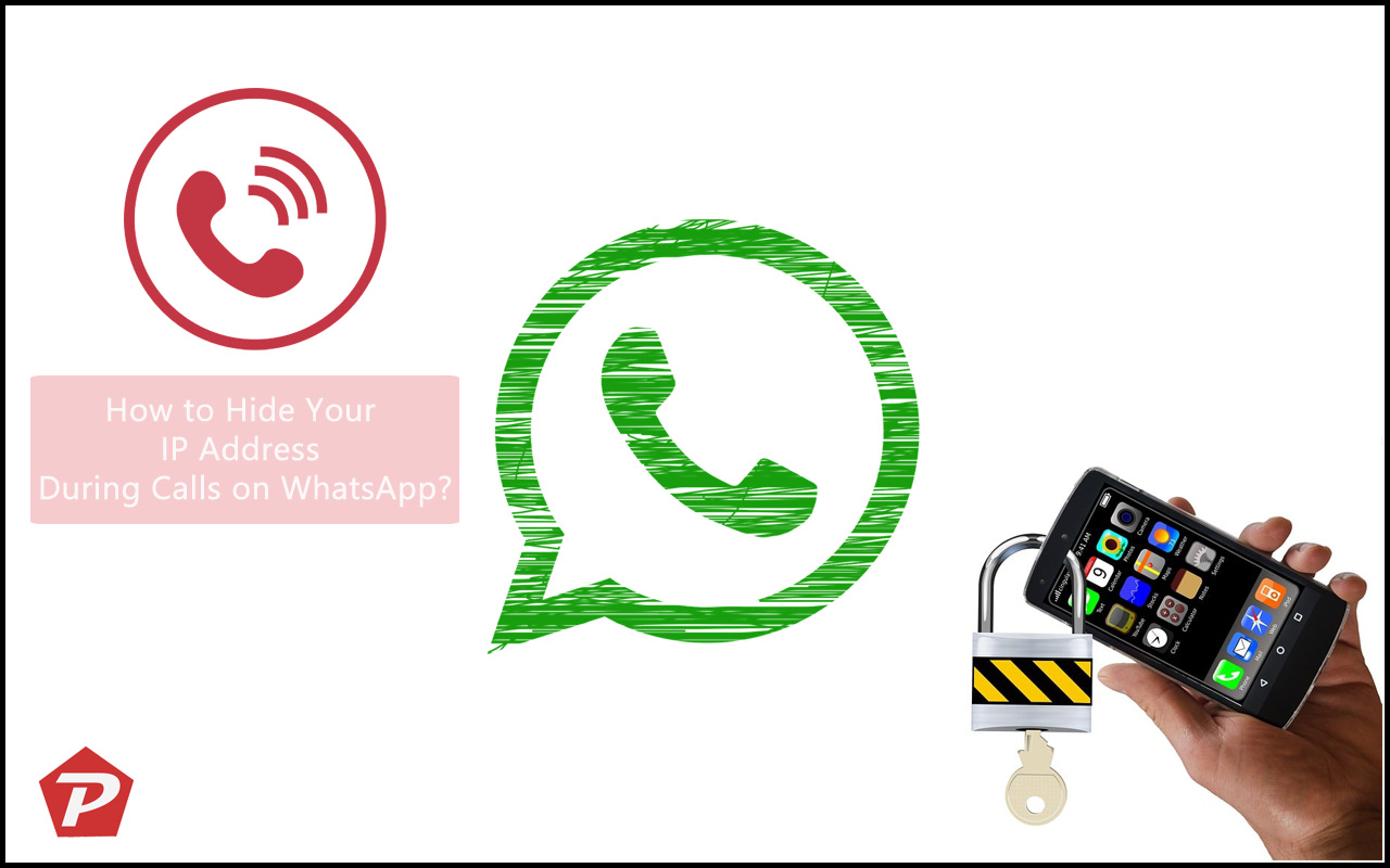 How-to-Hide-Your-IP-Address-During-Calls-on-WhatsApp